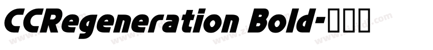 CCRegeneration Bold字体转换 CCRegeneration Bold字体转换